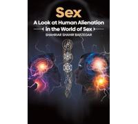 Sex: A Look at Human Alienation in the World of Sex