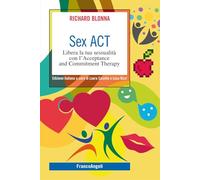 9788891779250 Sex Act. Libera la tua sessualità con l'Acceptanc...tment Therapy
