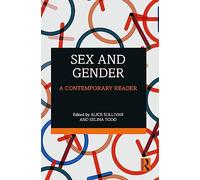 Sex and Gender: A Contemporary Reader