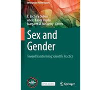 Sex and Gender: Toward Transforming Scientific Practice