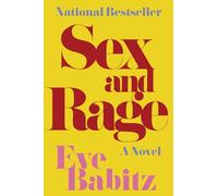 Sex and Rage: A Novel