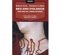 Sex and violence. Percorsi nel cinema estremo