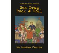 Sex Drug Rock & Roll: Dio benedica l'America
