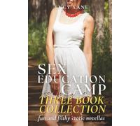 Sex Education Camp - Three Book Collection: Fun And Filthy Erotic Novellas
