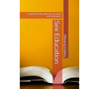 Sex Education: Important education for all adults and teenagers: 1