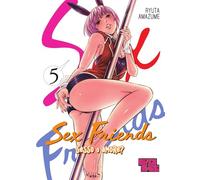 Sex Friends. Sesso o amore? (Vol. 5)