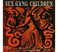 Sex Gang Children - Welcome to My World