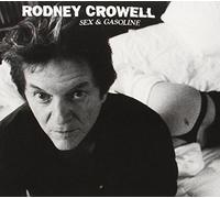 Sex & Gasoline by Rodney Crowell (2008-09-02)
