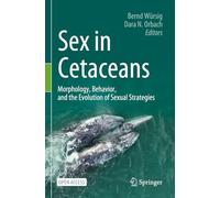 Sex in Cetaceans: Morphology, Behavior, and the Evolution of Sexual Strategies