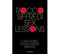 Sex lessons. Il mio corso di educazione sessuale