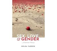 Sex, Love, and Gender: A Kantian Theory