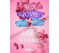 Sex. Love. Marriage. E tutto il caos che sta in mezzo