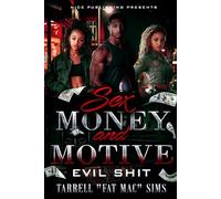 Sex Money and Motive: Evil Shit