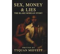 Sex Money & Lies the Blake Morgan Story