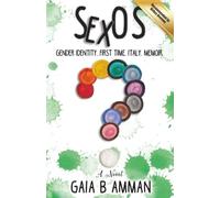 Sex-O-S: Gender Identity. First Time. Italy. Memoir.