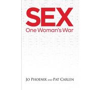 Sex: One Woman's War