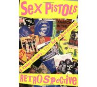 Sex Pistols Retrospective: A Visual History