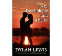 Sex, Psychologie und ABDLs: Ein ABDL-Psychologie-Leitfaden
