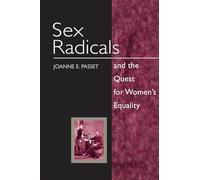 Sex Radicals and the Quest for Women's Equality