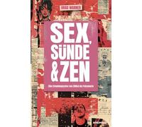 Sex, Sünde & Zen: Eine Erkundungsreise von Zölibat bis Polyamorie