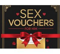 Sex Vouchers for Him: 50 Coupon Book for Men (Husband or Boyfriend) | Valentines, Birthday and Anniversary Gift Idea-Spice Up Your Relationship with 50 Intimate Coupons