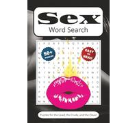Sex Word Search: Puzzles With Easy to Read Print about NSFW Sensual Pleasures & Delights | 6x9 inches 110 pages | 50+ Puzzles… Gift for Vacations, Holidays, Travel Games