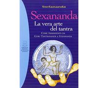 Sexananda. La vera arte del tantra