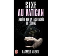 Sexe au Vatican: Enquête sur la face cachée de l'Eglise