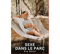 Sexe dans le parc: Nouvelles erotiques de sexe ta: 852