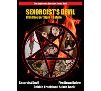 Sexorcist's Devil Grindhouse Triple Feature (DVD) Debbie Truelove Carolyn Brandt
