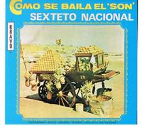 Sexteto Nacional - Como Se Baila El Son