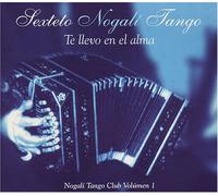 Sexteto Nogali Tango - Te Llevo El Alma