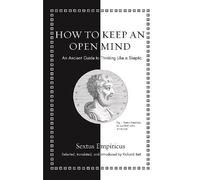 Sextus Empiricus How to Keep an Open Mind (Copertina rigida)