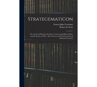 Sextus Julius Frontinus Robert B Scott Strategematicon (Tascabile)