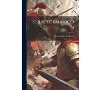 Sextus Julius Frontinus Strategematicon (Copertina rigida)