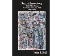 Sexual Inventory and Other Poems: The Number Series, Vol. VII.E (May, 2026)