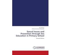 Sexual Issues and Prevention through Sex Education in Primary School: Second Edition