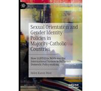 Sexual Orientation and Gender Identity Policies in Majority-catholic Countries: How Lgbtqia+ Ngos Use the International System to Influence Domestic Policymaking