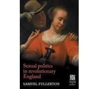 Sexual Politics in Revolutionary England