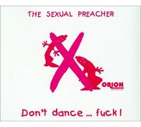 Sexual Preacher,the - Don'T Dance Fuck