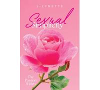 Sexual Simplicity: The Passion Within