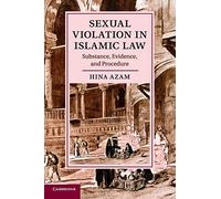 Sexual Violation in Islamic Law: Substance, Evidence, and Procedure