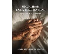 Sexualidad en la Tercera Edad: Redefiniendo el Placer