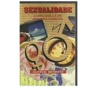 sexualidade como viv la de maneira cri benetti santos Ed. 1996