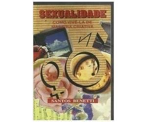 sexualidade como viv la de maneira cri benetti santos Ed. 1996