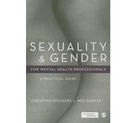 Sexuality and Gender for Mental Health Professionals: A Practical Guide