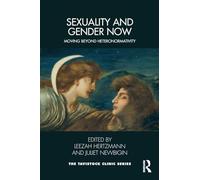 Sexuality and Gender Now: Moving Beyond Heteronormativity