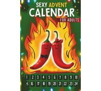 Sexy Advent Calendar for Couples: The Erotic 2025 Advent for Adults to Keep the Spark Alive through Playful Dares, Surprises and Games for Couples