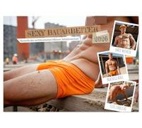 SEXY BAUARBEITER - Baustelle der verführerischen Männer, Schichtwechsel (Wandkalender 2026 DIN A4 quer), CALVENDO Monatskalender: Erotischer ... Männer mit Sixpack auf der Baustelle.