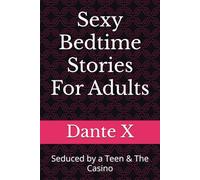 Sexy Bedtime Stories For Adults: Seduced by a Teen & The Casino